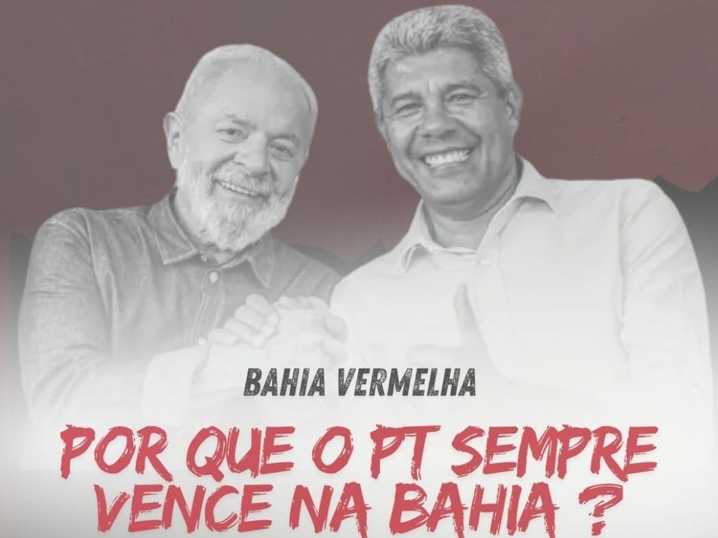 Por que o PT sempre vence na Bahia para governador?